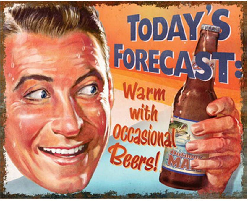 Clayre & Eef Tekstbord 33x25 cm Bruin Beige Ijzer Rechthoek Today&apos;s forecast: Warm with occasional Beers! Wandbord