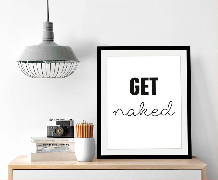 queence Wanddecoratie Get naked in 3 maten ingelijst