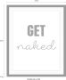 Queence Wanddecoratie Get naked in 3 maten ingelijst - Thumbnail 3