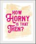 Queence Wanddecoratie HOW HORNY IS THAT THEN? (1 stuk) - Thumbnail 2