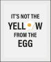 Queence Wanddecoratie IT'S NOT THE YELLOW FROM THE EGG (1 stuk) - Thumbnail 2