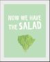 Queence Wanddecoratie NOW WE HAVE THE SALAD HD premium posterdruk incl. houten lijst (1 stuk) - Thumbnail 2