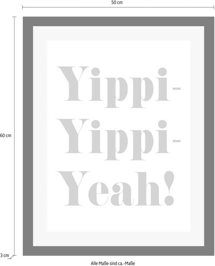 queence Wanddecoratie Yippi Yppi Yeah HD premium posterdruk incl. houten lijst