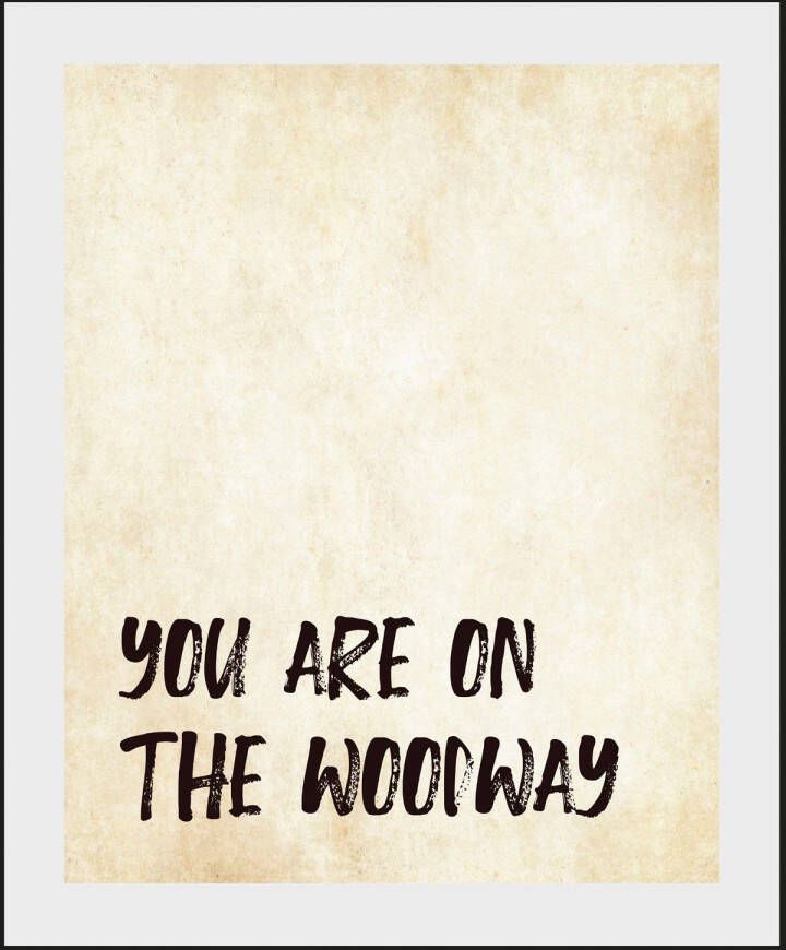 queence Wanddecoratie YOU ARE ON THE WOODWAY (1 stuk)