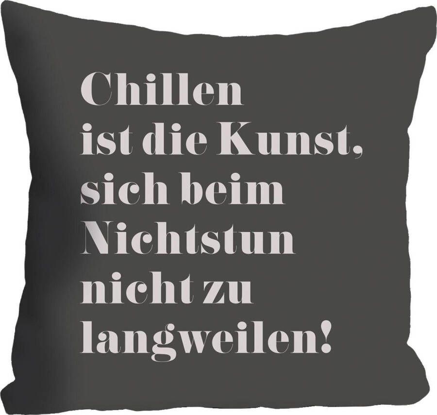 Queence Sierkussen Chillen is de kunst ... Kussenovertrek zonder vulling(1 stuk)
