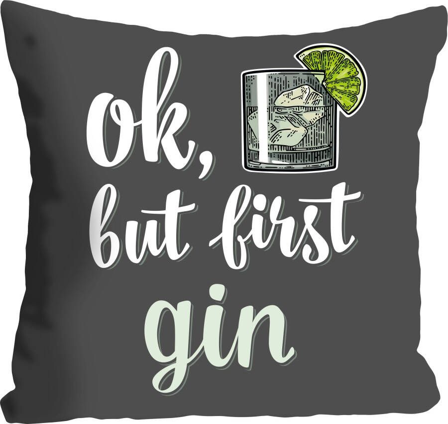 Queence Sierkussen Ok but first gin met een opschrift kussenovertrek zonder vulling(1 stuk)