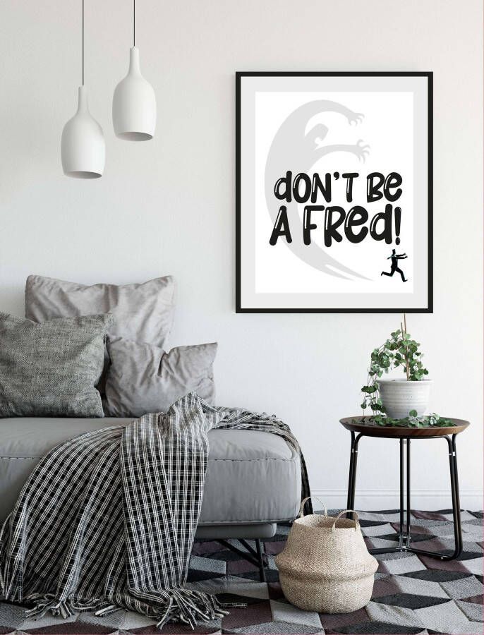 Queence Wanddecoratie DON'T BE A FRED! HD premium posterdruk incl. houten lijst (1 stuk)