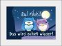 Queence Wanddecoratie Eul nich! HD premium posterdruk incl. houten lijst (1 stuk) - Thumbnail 1