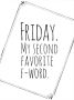 Wall-Art Poster Friday My favorite second F-Word - Thumbnail 1