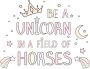 Wall-Art Wandfolie Kvilis opschrift Be a unicorn in a field of horses - Thumbnail 1