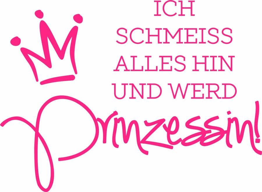 Wall-Art Wandfolie lustiger Spruch Ich werd' Prinzessin zelfklevend verwijderbaar