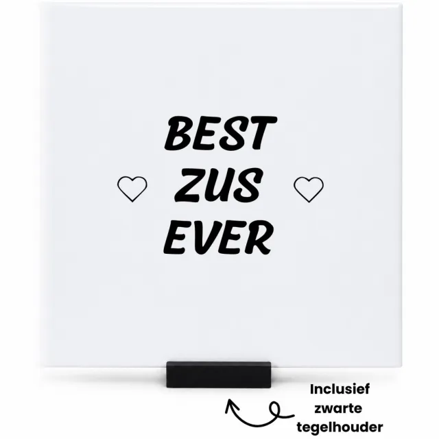 Hacebo Beste zus ever tegeltje met tegelhouder - Zus - Zus(je) - tegeltjes met tekst - Leuk kado voor je zus - spreuktegels - 15x15 CM Wit