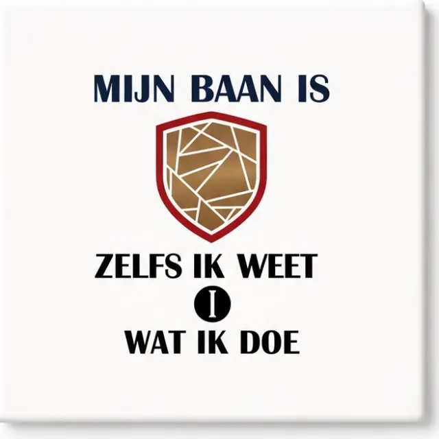 Bedruk King Grappige Nederlandse Werk Quote Keramische Tegel – Mijn Baan Is Schild Design Decoratieve Cadeau Tegel voor Kantoor Humor Liefhebbers Wit