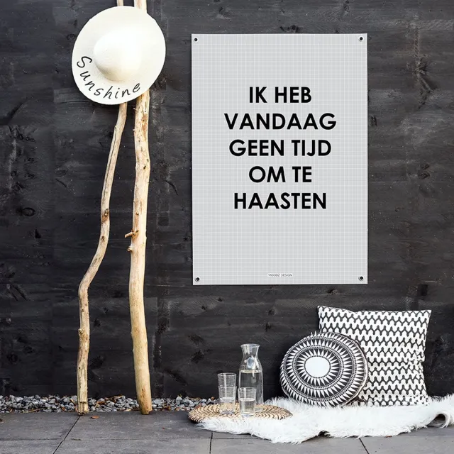 MOODZ design Tuinposter | Buitenposter | Ik heb vandaag geen tijd om te haasten | 50 x 70 cm | Grijs