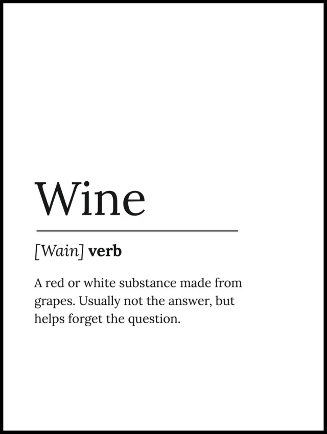 Esque Poster Wijn Quote 40x30 - Zwart Wit - Definitie - Wine - Tekst Zwart, Wit