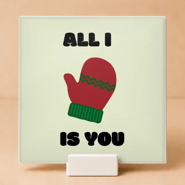Bedruk King Schattige 'All I Is You' Tegel – Romantische Tegeltje met Want voor Verliefden en Winterliefhebbers - 15 x 15 cm met houder Wit