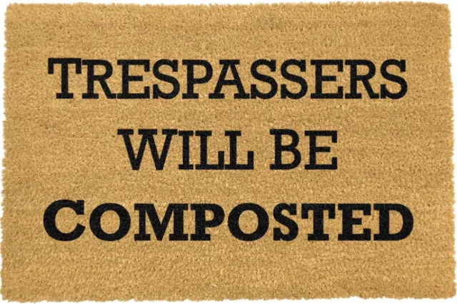 MadDeco kokos deurmat - Trespassers will be composted - duurzaam gemaakt in europa - 60 x 40 cm zie foto