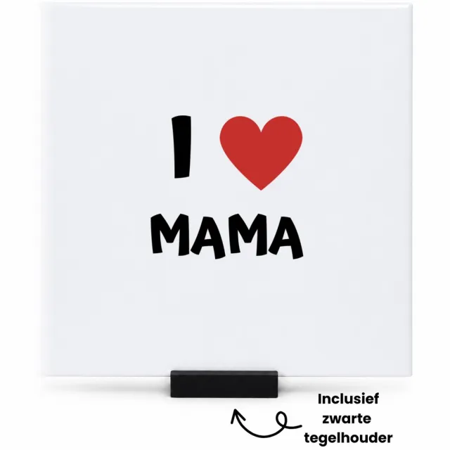 Hacebo I love mama tegeltje met tegelhouder - Moeder - de liefste mama - tegeltjes met tekst - Moeder cadeautjes - moederdag - verjaardag - geschenk - kado - spreuktegels - 15x15 CM Wit