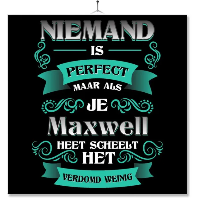 MC Living Tegel Met Opdruk | Kado | Cadeau | Niemand Is Perfect Maar Als Je Maxwell Heet Scheelt Het Verdomd Weinig Multi-Color
