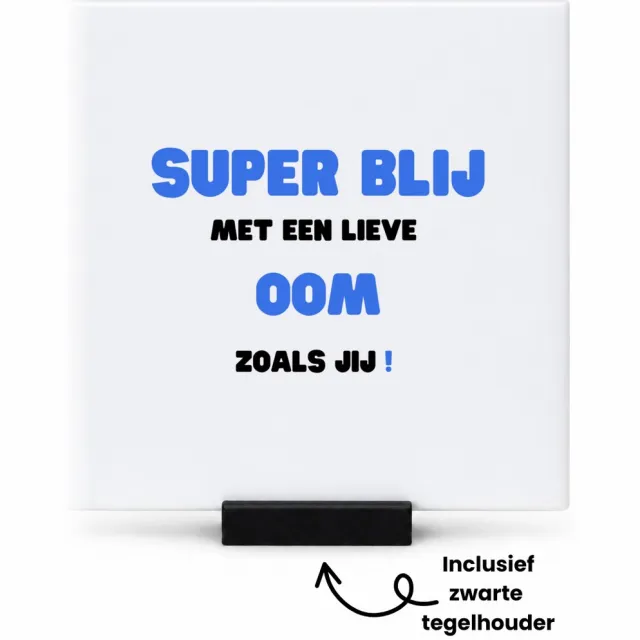 Hacebo super blij met een lieve oom zoals jij tegeltje met tegelhouder - Oom - de liefste oom - tegeltjes met tekst - verjaardag - cadeautje voor oom - oom artikelen - kado - geschenk - spreuktegels - 10.8x10.8 CM Wit