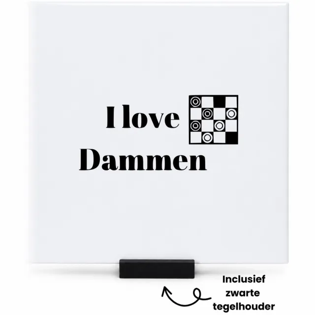 Hacebo I love dammen tegeltje met tegelhouder - Schaken - beste dammer - tegeltjes met tekst - hobby - schaakmat - koning - koningin - bordspel - sport - spreuktegels - 15x15 CM Wit