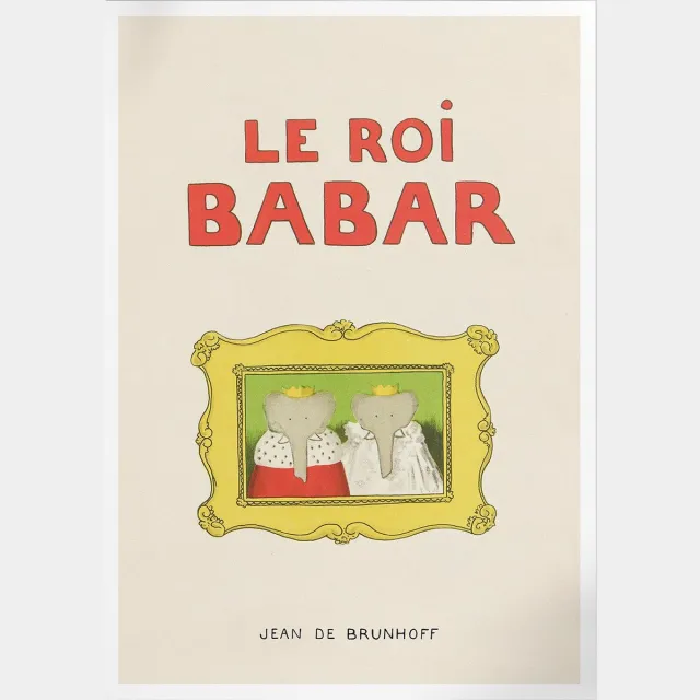 Pepperwall Le Roi Babar (Babar de Olifant) | Poster | B2: 50 x 70 cm Multikleur