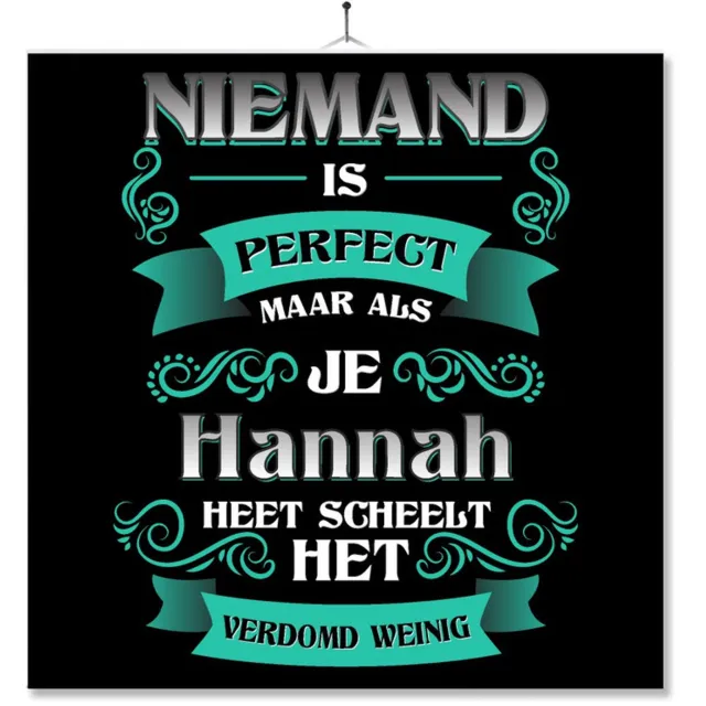 MC Living Tegel Met Opdruk | Kado | Cadeau | Niemand Is Perfect Maar Als Je Hannah Heet Scheelt Het Verdomd Weinig Multi-Color