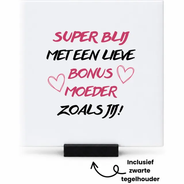 Hacebo Super blij met een lieve bonusmoeder zoals jij! tegeltje met tegelhouder - Lieve bonus moeder - tegeltjes met tekst - moederdag cadeautje - Cadeau voor mama - Verjaardag - Geschenk - Cadeau - Gift - spreuktegels - 10.8x10.8 CM Wit