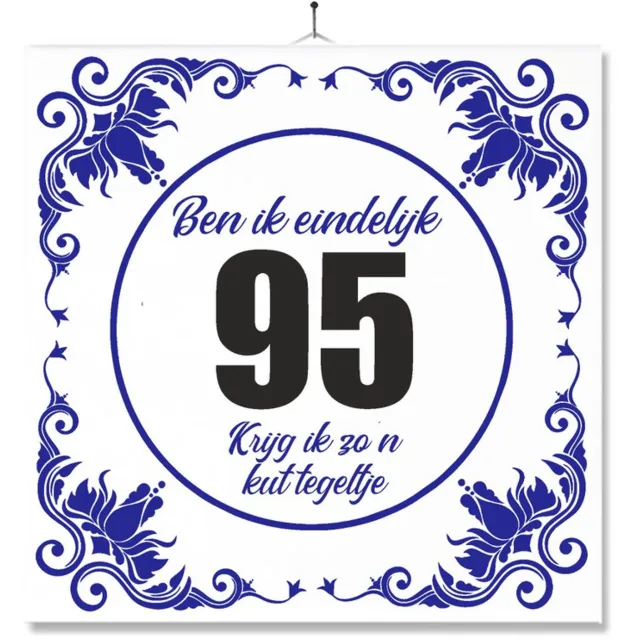 MC Living Tegel Met Opdruk | Grappig | Humor | Verjaardag kado | Ben ik eindelijk 95, krijg ik zo'n kut tegeltje Multi-Color