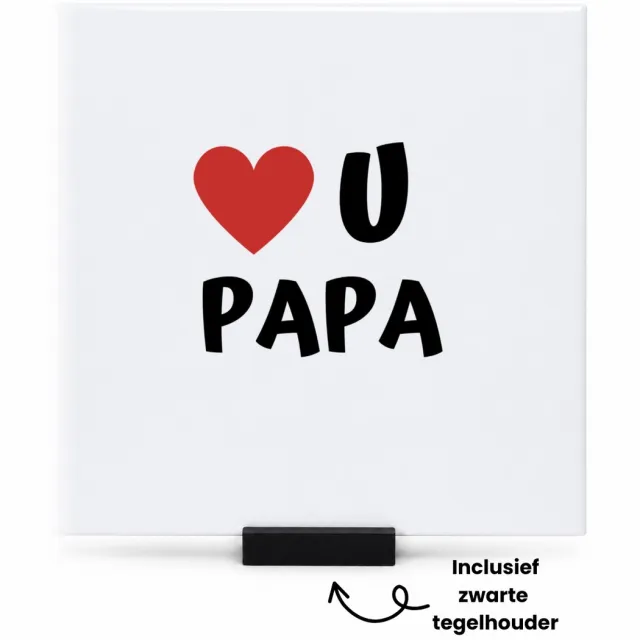 Hacebo love u papa tegeltje met tegelhouder - Vader - de liefste papa - tegeltjes met tekst - vader cadeautjes - vaderdag - verjaardag - geschenk - kado - spreuktegels - 15x15 CM Wit