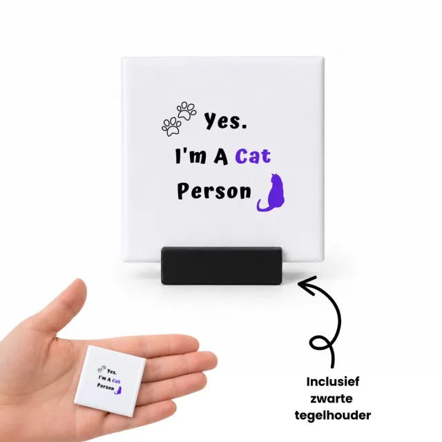 Hacebo yes I'm a cat person tegeltje met tegelhouder - Katten - katten liefhebbers - tegeltjes met tekst - iemand die houdt van poezen - verjaardag - cadeau - kado - geschenk - spreuktegels - 4.8x4.8 CM wit