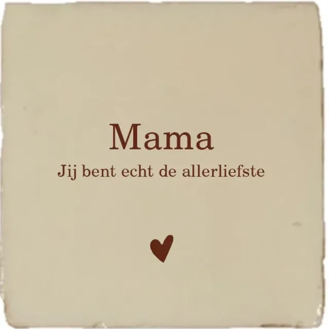 Hogenkamp Klompen & Souvenirs Gekleurd tegeltje - Mama jij bent echt de allerliefste - Beige - Moederdag cadeau - Handgemaakte tegel | Spreuktegel | Tegeltjes met Spreuken | Tegeltjeswijsheid | Tegeltje tekst | Origineel cadeau