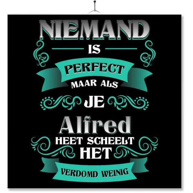 MC Living Tegel Met Opdruk | Kado | Cadeau | Niemand Is Perfect Maar Als Je Alfred Heet Scheelt Het Verdomd Weinig Multi-Color