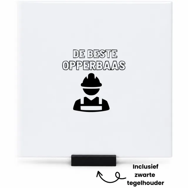 Hacebo De beste opperbaas tegeltje met tegelhouder - Baas - Familie vrienden collega - tegeltjes met tekst - Cadeau - spreuktegels - 15x15 CM Wit