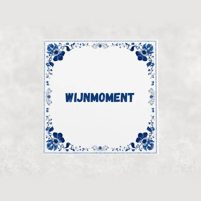 Voici Voilà Spreuk tegel 15x15 cm Wijnmoment Blauw