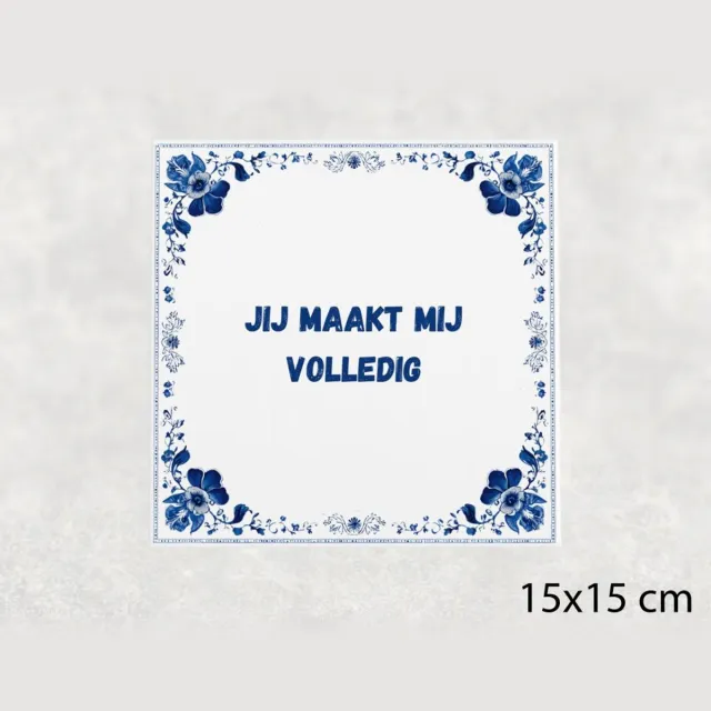 Voici Voilà Spreuk tegel 15x15 cm Jij maakt mij volledig Wit met tekst