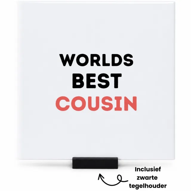 Hacebo worlds best cousin tegeltje met tegelhouder - Neef - de beste neef - tegeltjes met tekst - verjaardagscadeau - verjaardag - cadeau - cadeautje voor neef - neef artikelen - kado - geschenk - gift - spreuktegels - 15x15 CM Wit