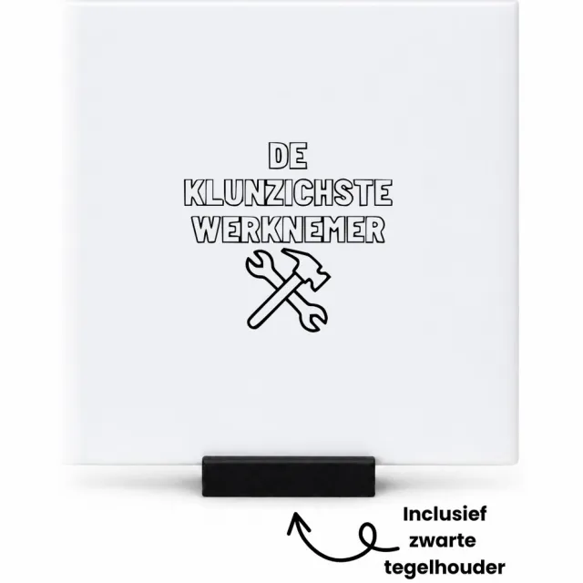 Hacebo De klunzichste werknemer tegeltje met tegelhouder - Werknemer - Familie vrienden collega - tegeltjes met tekst - Cadeau - spreuktegels - 10.8x10.8 CM Wit