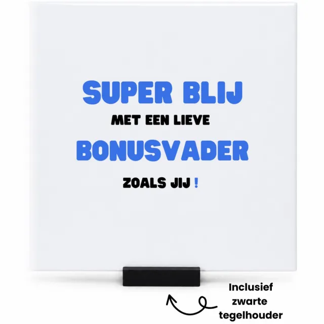 Hacebo super blij met een lieve bonusvader zoals jij tegeltje met tegelhouder - Papa - de liefste bonusvader - tegeltjes met tekst - vader cadeautjes - vaderdag - verjaardag - geschenk - kado - spreuktegels - 15x15 CM Wit