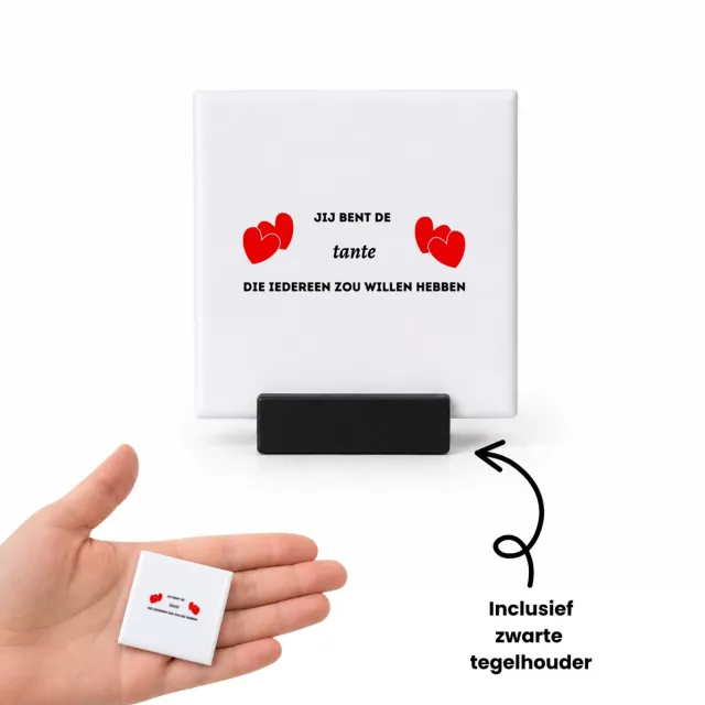 Hacebo jij bent de tante die iedereen zou willen hebben tegeltje met tegelhouder - Tante - geweldige tante - tegeltjes met tekst - liefste tante - verjaardag - cadeau - kado - bedankje - geschenk - spreuktegels - 4.8x4.8 CM Wit