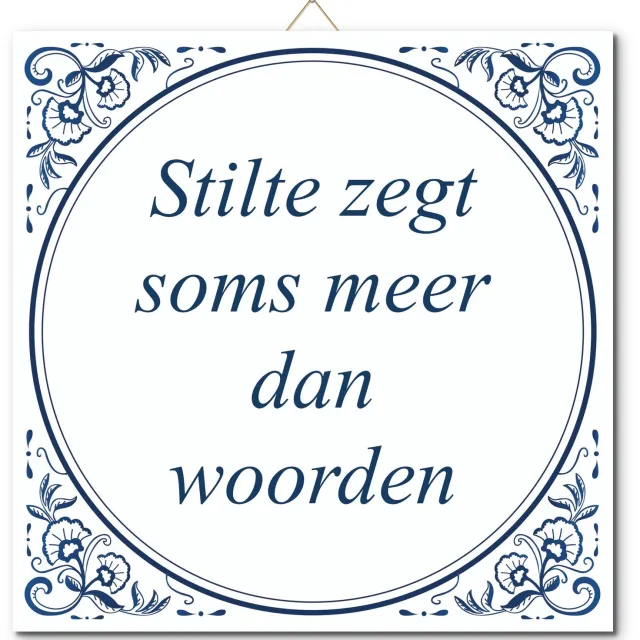 De Tegeltjesfabriek Tegeltje: Stilte zegt soms meer dan woorden (met standaard) wit en blauw