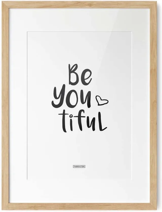 Fabrikten Tekstposter Be You tiful - Zwart/Wit - A3 BeYOUtiful A3