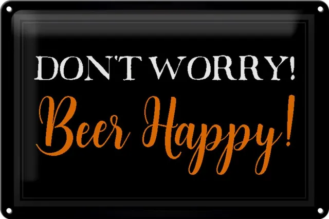 Femer Blechschild Spruch 30x20cm Don't worry Beer happy Bier Zwart
