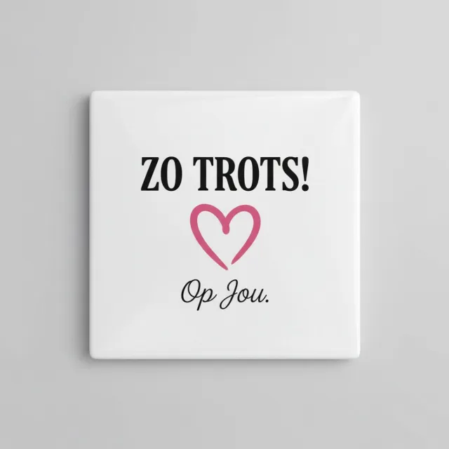 Nevolis Zo Trots Op Jou Tegel – Motiverende Liefde Tekst Wanddecoratie – Keramische Tegel 15 × 15 cm Multi Color