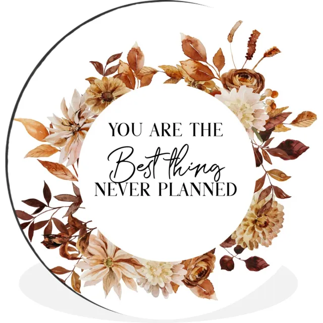 WallCircle Wandcirkel - Muurcirkel - You are the best thing never planned - Spreuken - Quotes - Stel - Aluminium - Dibond - 60x60 cm - Binnen en Buiten Multicolor