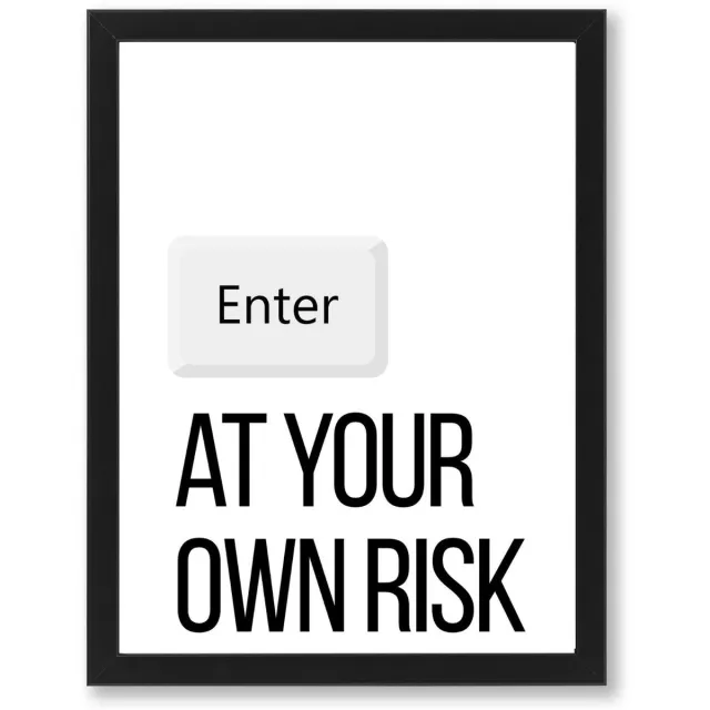 PRNTS Poster - Enter at your own risk - Poster met quote - Zwarte lijst - Wanddecoratie - 21x30cm