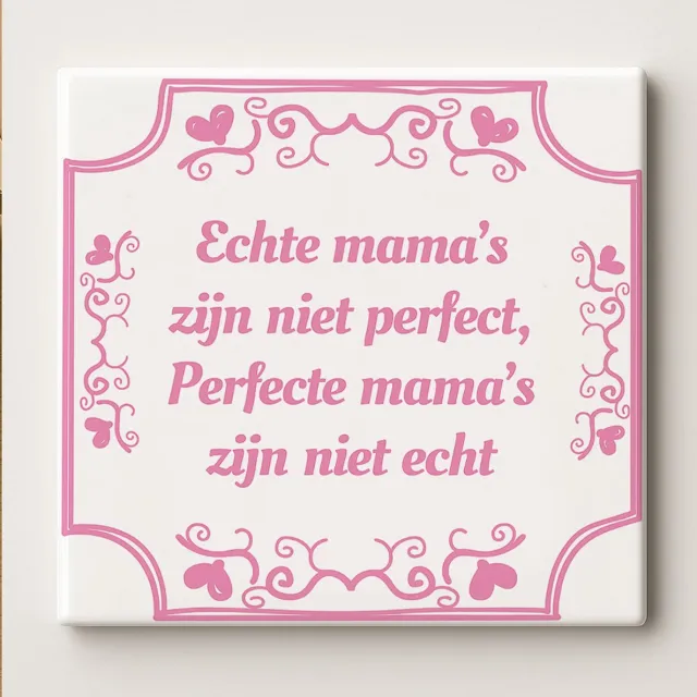 Nevolis Echte Mama’s Zijn Niet Perfect Tegel 15x15cm – “Perfecte Mama’s Zijn Niet Echt” – Hartverwarmende Roze Keramische Wandtegel, Mooi Cadeau voor Moederdag of Woondecoratie Multi Color