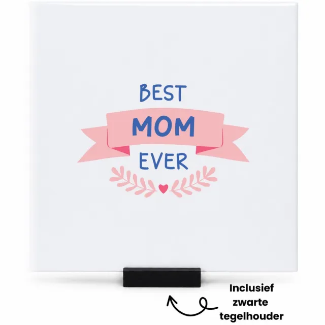 Hacebo Best mom ever met blauwe letters en roze takje en hart tegeltje met tegelhouder - Mama - Best mom ever - tegeltjes met tekst - moederdag cadeautje - Cadeau voor mama - Verjaardag - Geschenk - Cadeau - Gift - spreuktegels - 15x15 CM Wit