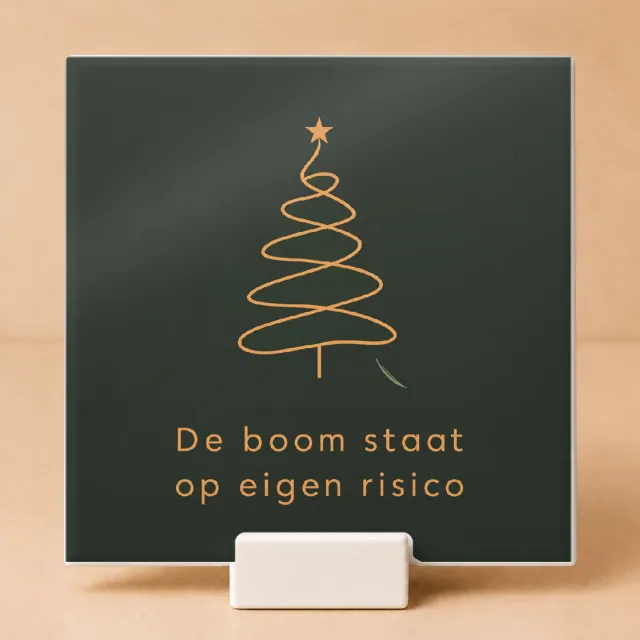 Bedruk King Strakke Tegel "De boom staat op eigen risico" – Moderne typografische poster voor huisdierliefhebbers en kerstfans - 11 x 11 cm met houder Wit
