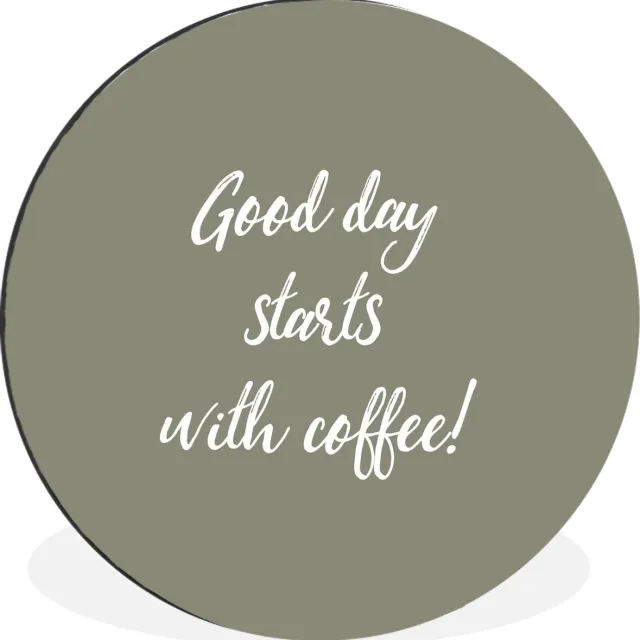 WallCircle Wandcirkel - Muurcirkel - Quotes - Good day starts with coffee! - Koffie - Spreuken - Aluminium - Dibond - 90x90 cm - Binnen en Buiten Multicolor